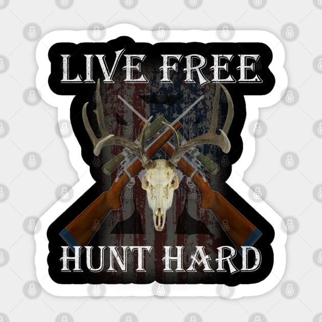 Live Free Hunt Hard Art Gift Tshirt For Proud American Hunter T-Shirt T-Shirt Sticker by gdimido
